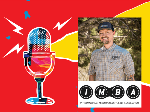 From Grassroots to Trails: IMBA’s Vision for a Thriving, Sustainable Mountain Biking Future